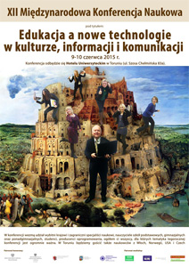 XII Międzynarodowa Konferencja Naukowa pt.: „Edukacja a nowe technologie w kulturze, informacji i komunikacji”