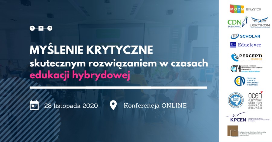 Baner zapraszający na konferencję online 28 listopada 2020: Myślenie krytyczne – skutecznym rozwiązaniem w czasach edukacji hybrydowej