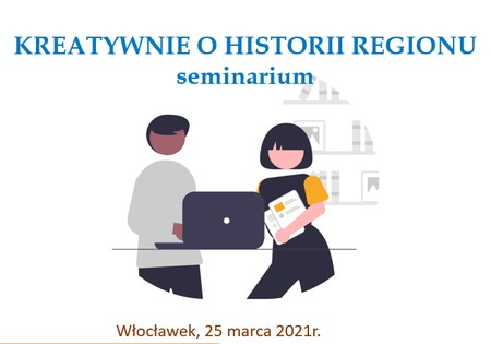 seminarium Kreatywnie o historii regionu