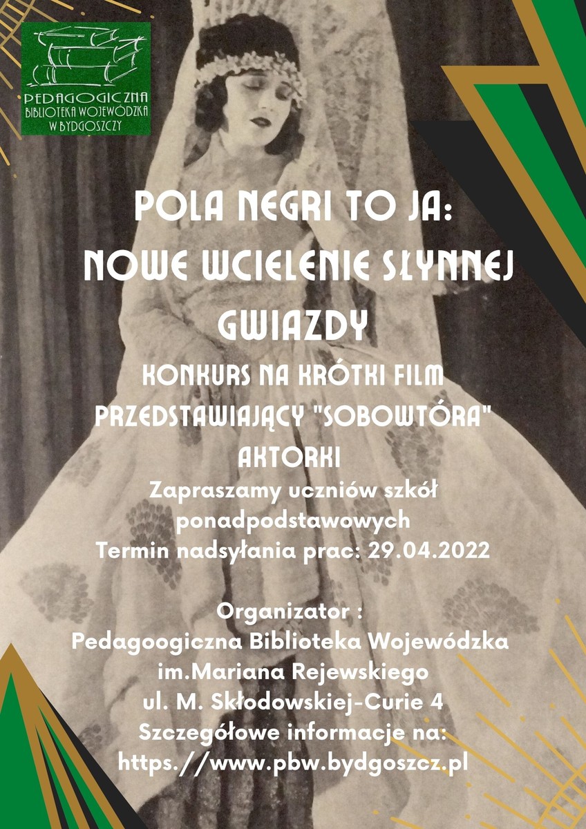 Plakat Pola Negri to ja: nowe wcielenie słynnej gwiazdy Plakat - Pola Negri to ja: nowe wcielenie słynnej gwiazdy. Konkurs na krótki film przedstawiający