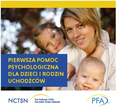 grafika: Pierwsza pomoc psychologiczna dla dzieci i rodzin uchodźców, źródło - https://www.nctsn.org/