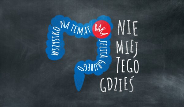 Grafika z napisem: Wszystko na temat raka jelita grubego, nie miej tego gdzieś.