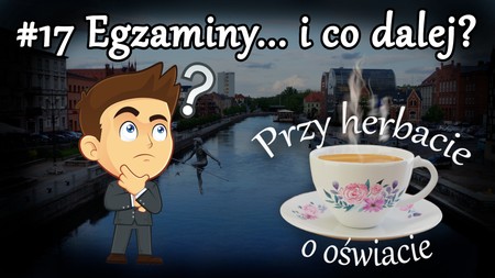 Graifka - Egzaminy… i co dalej?