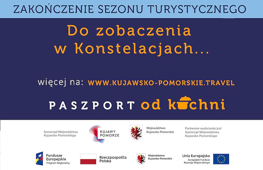 Grafika: Zakończenie sezonu turystycznego. Do zobaczenia w konstelacjach... więcej na stronie kujawsko-pomorskie.travel. Paszport od kuchni.
