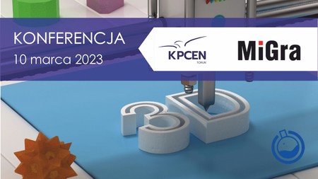 Grafika - Druk 3D w ramach programu Laboratoria Przyszłości – konferencja