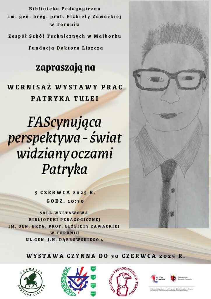 Plakat - zaproszenie na wernisaż wystawy pn.: FAScynująca perspektywa - świat widziany oczami Patryka, który odbędzie się 5 czerwca 2025 r. o godzinie 10:30 w sali wystawowej Biblioteki Pedagogicznej w Toruniu przy ul. gen. J. H. Dąbrowskiego 4.
