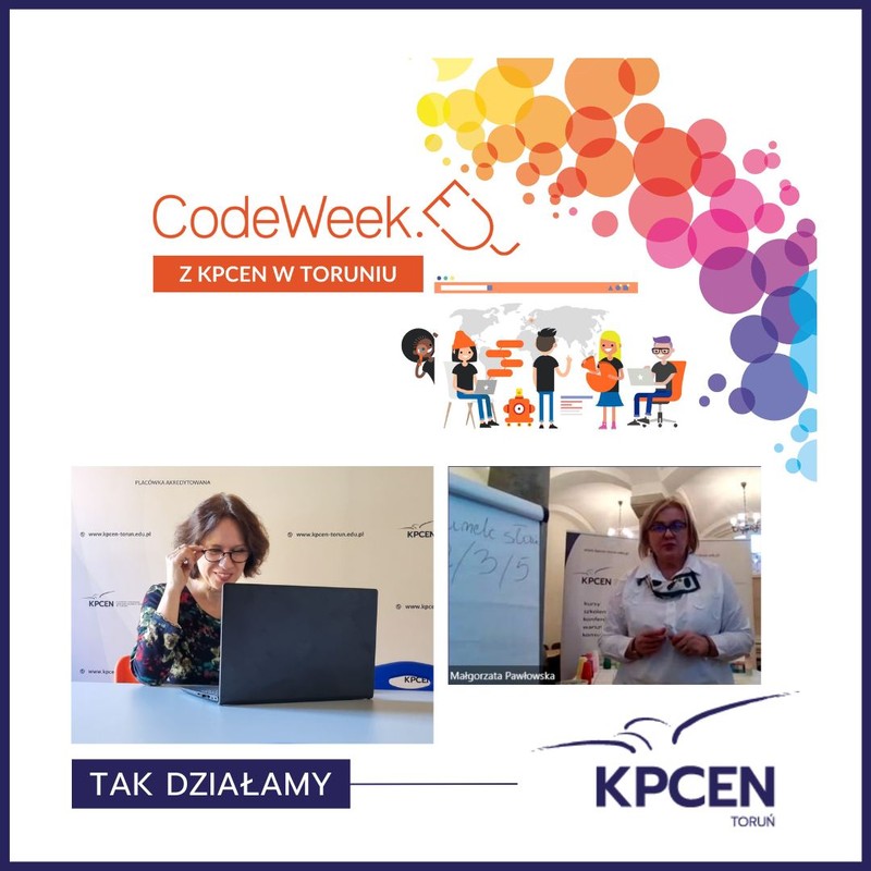 Na obrazku znajduje się kolaż związany z wydarzeniem "CodeWeek z KPCEN w Toruniu". Górna część obrazu przedstawia logo CodeWeek oraz kolorowe kropki tworzące abstrakcyjną kompozycję. W tle widać ilustracje ludzi pracujących przy komputerach. Na dole po lewej stronie znajduje się zdjęcie osoby przy komputerze, a po prawej stronie zdjęcie tablicy i innej osoby. Na dole widnieje napis "tak działamy" oraz logo KPCEN Toruń.