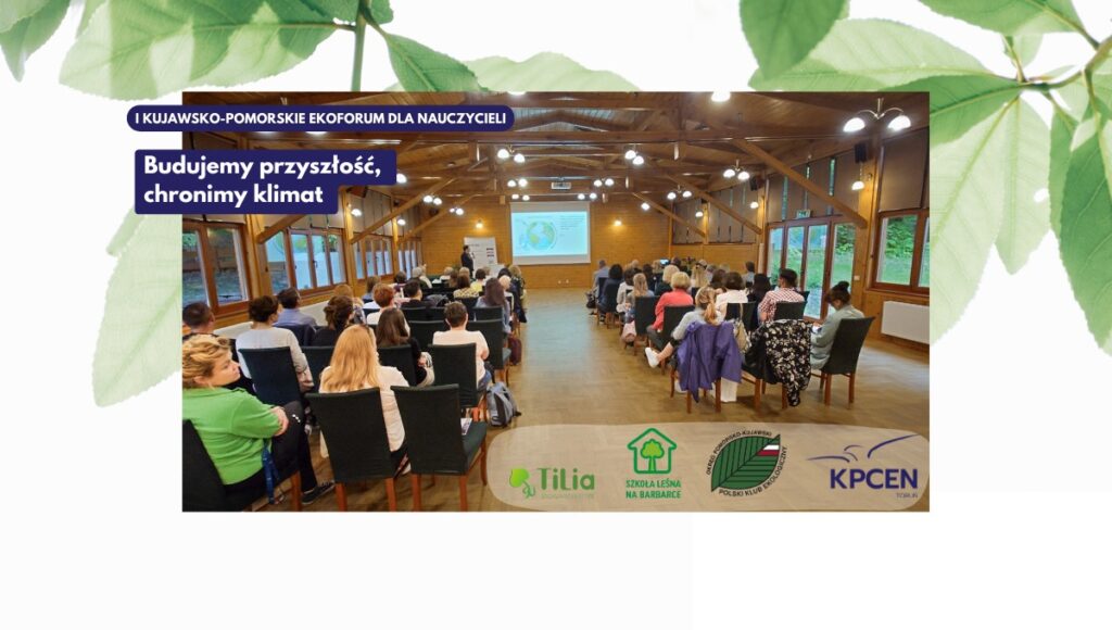 I Kujawsko-Pomorskie Ekoforum dla Nauczycieli