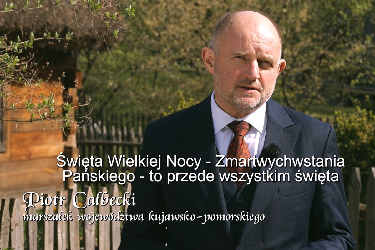 Życzenia świąteczne marszałka województwa kujawsko-pomorskiego Piotra Całbeckiego, Wielkanoc 2025