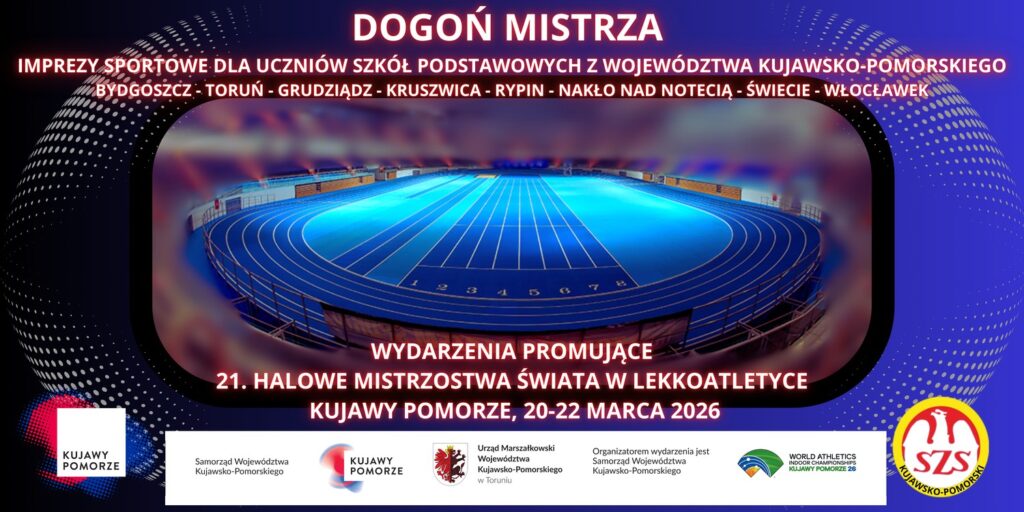 Plakat: dogoń mistrza - imprezy sportowe dla uczniów szkół podstawowych z Województwa Kujawsko-Pomorskiego: Bydgoszcz, Toruń, Grudziądz, Inowrocław, Rypin, Nakło nad Notecią, Świecie, Włocławek
