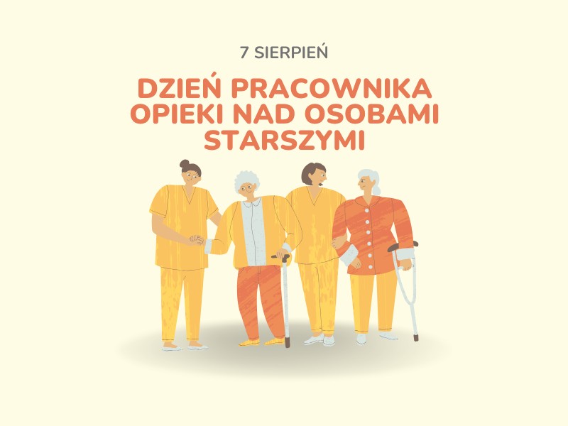 Grafika - 7 sierpnia - Dzień Pracownika Opieki nad Osobami Starszymi