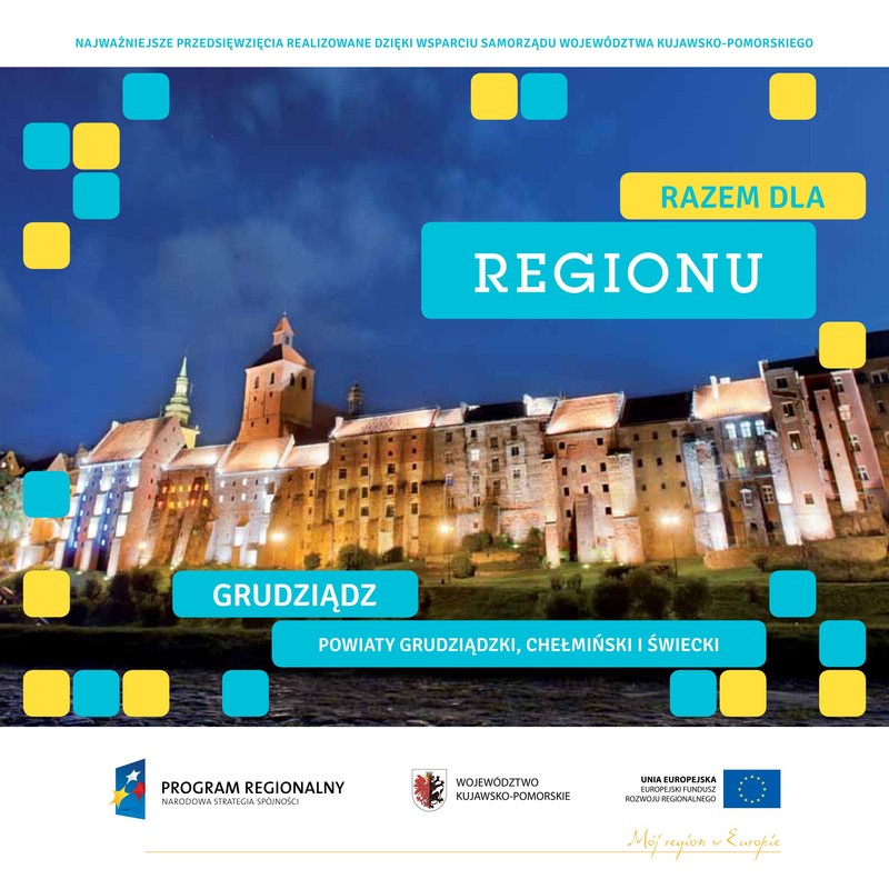 Okładka wydawnictwa - Razem dla Regionu. Grudziądz oraz powiaty Grudziądzki, Chełmiński i Świecki